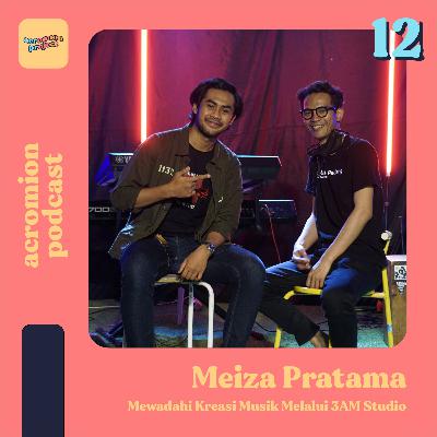 APPS#12 Meiza Pratama : Mewadahi kreasi musik dengan 3AM Studio