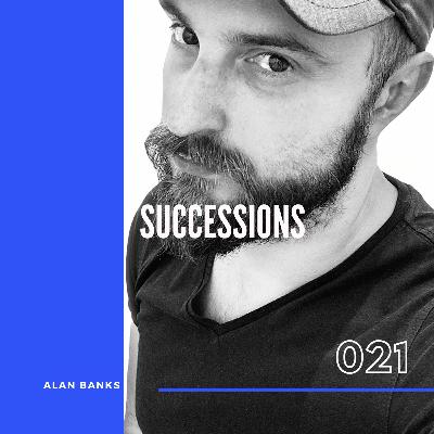 021 Successions with Alan Banks & guest Memory Loss