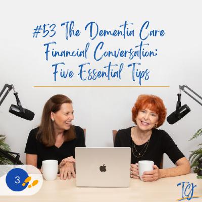 The Dementia Care Financial Conversation: Five Essential Tips / Alzheimer’s and Other Dementias