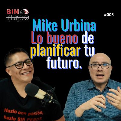 De empleado a empoderador financiero: El viaje transformador de Mike Urbina.