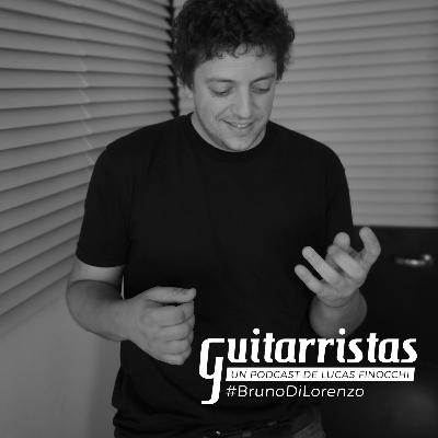 GUITARRISTAS T01E09 #BrunoDiLorenzo
