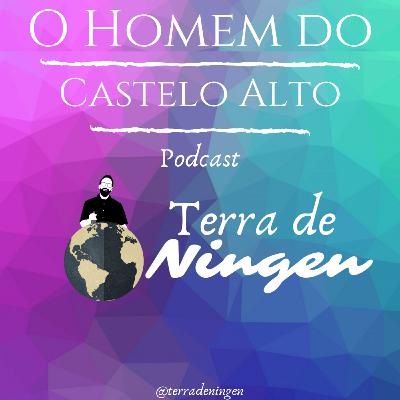 01: O Homem do Castelo Alto de Philip K. Dick. (The Man In The High Castle) 01: O Homem do Castelo Alto de Philip K. Dick. (The Man In The High Castle)