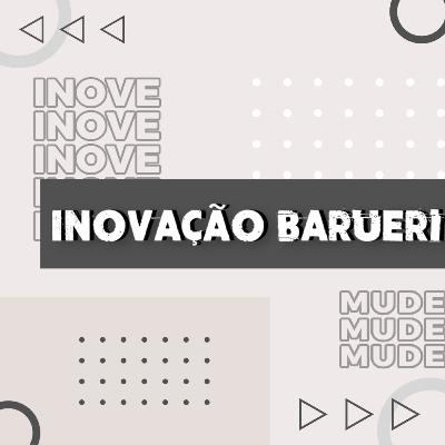 INOVAÇÃO BARUERI: Como fazer parte do ecossistema de inovação da cidade de Barueri?