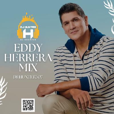 EDDY HERRERA MIX - DJ HUNTER507 EDDY HERRERA MIX - DJ HUNTER507