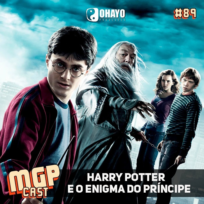 Harry Potter e o Enigma do Principe | Especial | MGPCast #8989