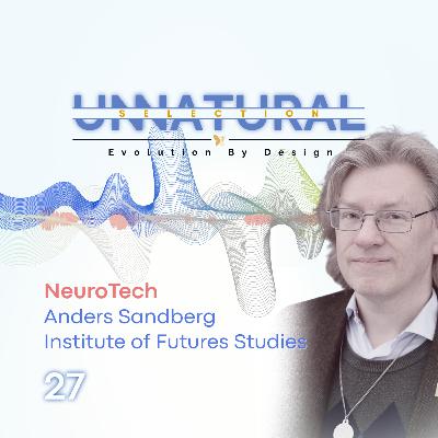 Neurotech: Institute of Futures Studies • Anders Sandberg Neurotech: Institute of Futures Studies • Anders Sandberg