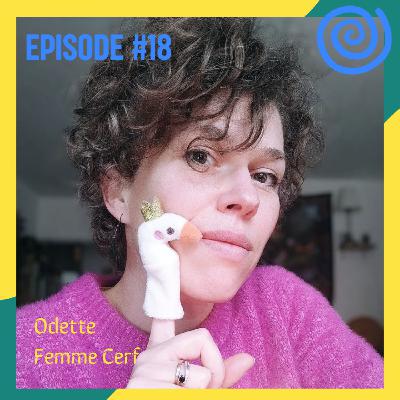 #18 - Comment se libérer de ses traumas avec Odette Femme Cerf
