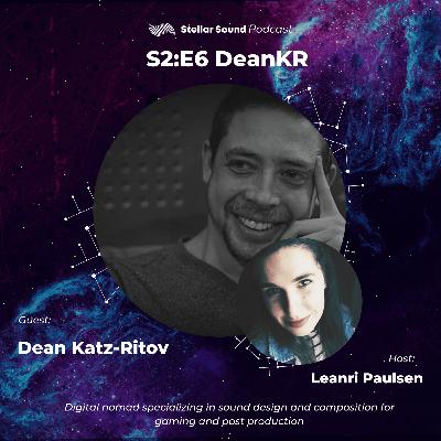 Stellar Sound Podcast | S2:E6 | DeanKR Stellar Sound Podcast | S2:E6 | DeanKR