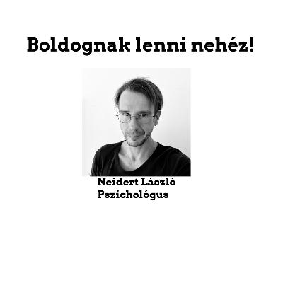 Boldognak lenni nehéz! Boldognak lenni nehéz!