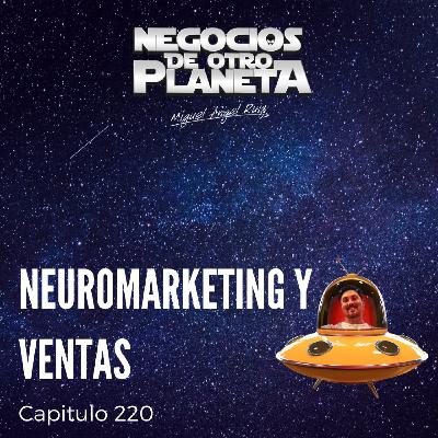Neuromarketing y Ventas | Negocios de otro Planeta - T7C220 Neuromarketing y Ventas | Negocios de otro Planeta - T7C220