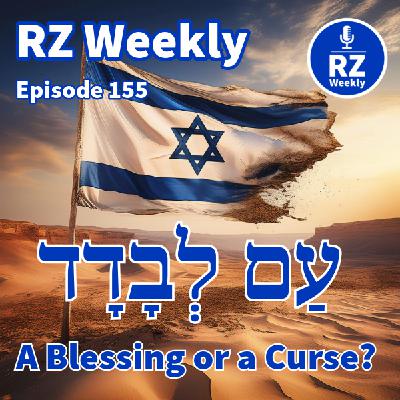 Am Levadad - A Blessing or a Curse?