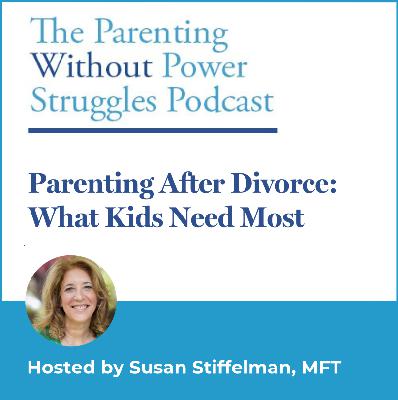3:33 Parenting After Divorce: What Kids Need Most