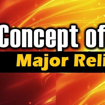 Concept of God in Major Religions - Lecture Concept of God in Major Religions - Lecture