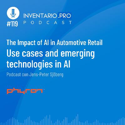 Use cases and emerging technologies in AI - Episodio 119 podcast Inventario.pro