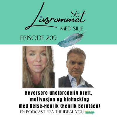 E209: Reversere uhelbredelig kreft, motivasjon og biohacking med Helse-Henrik (Henrik Berntsen)