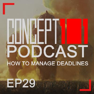 Episode 29 - HOW TO MANAGE DEADLINES