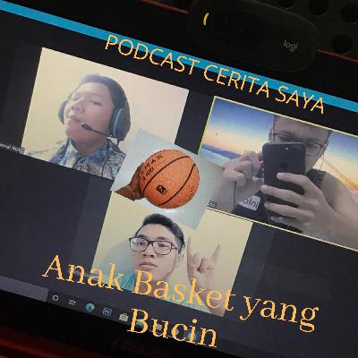 CERITA SAYA #11 PERBUCINAN ANAK BASKET CERITA SAYA #11 PERBUCINAN ANAK BASKET