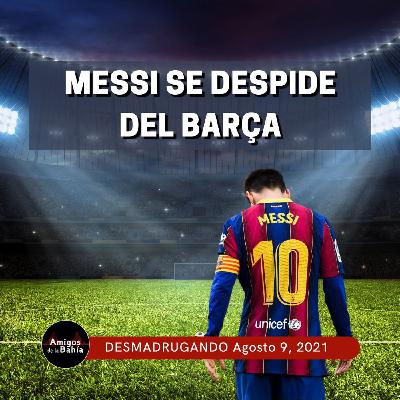 Messi se despide del Barça y los incendios continúan en California | Ago. 26, 2021