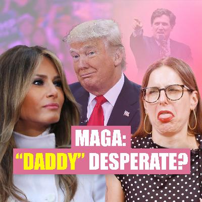 The weird reason why MAGA calls Trump "Daddy"