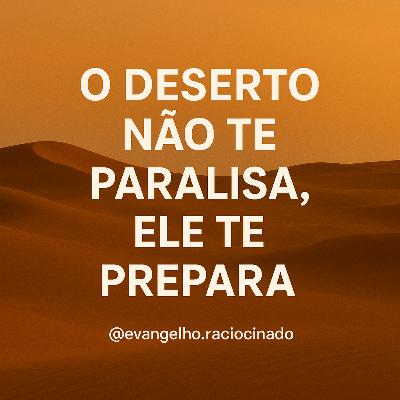 Você se sente no Deserto?