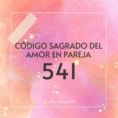 Código Sagrado para fortalecer el amor de pareja