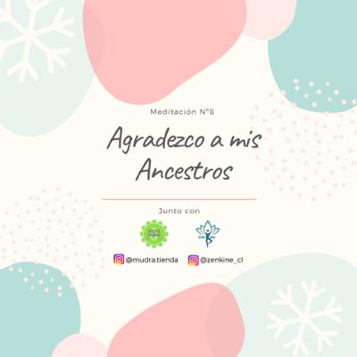 Día 8 de Gratitud: Agradeciendo a mis Ancestros