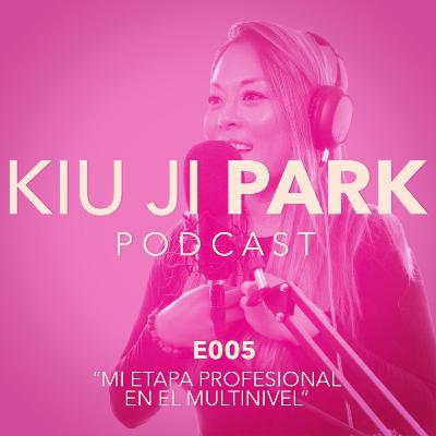 E005: MI ETAPA PROFESIONAL EN EL MULTINIVEL