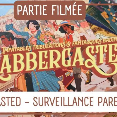 Flabbergasted : Surveillance parentale (partie enregistrée #jdr belle époque) Flabbergasted : Surveillance parentale (partie enregistrée #jdr belle époque)