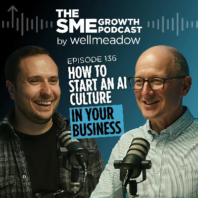 136: How to Start an AI Culture in Your Business