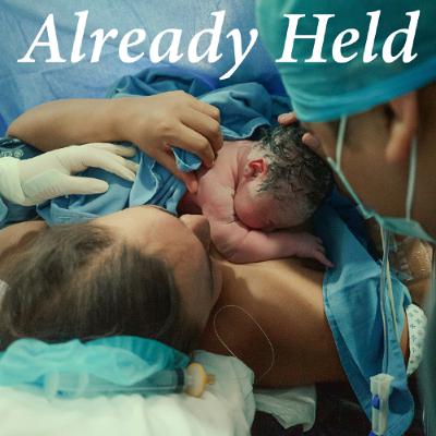 Already Held - Experiencing God's Love Already Held - Experiencing God's Love