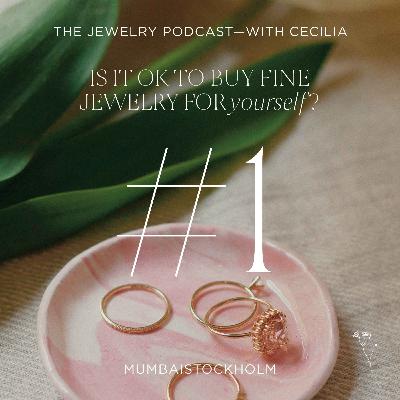 1. Is it OK to buy fine jewelry for yourself?