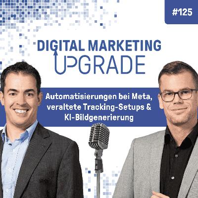 Automatisierungen bei Meta, veraltete Tracking-Setups & KI-Bildgenerierung - mit Claude Sprenger #125 Automatisierungen bei Meta, veraltete Tracking-Setups & KI-Bildgenerierung - mit Claude Sprenger #125