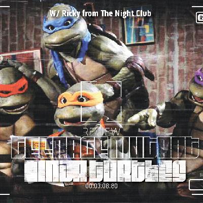 S3.E8: Heroes in a Half Shell - Teenage Mutant Ninja Turtles '90 (ft. Ricky from @thenightclubpodcast)