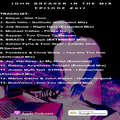 John Breaker In The Mix - Episode #017 John Breaker In The Mix - Episode #017