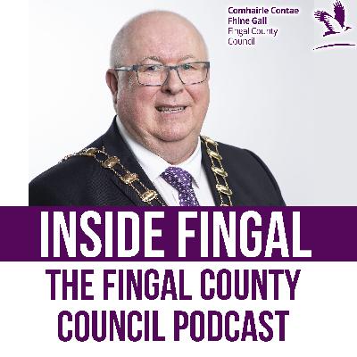 Inside Fingal - Ep23 - Mayor of Fingal - Cllr Howard Mahony Inside Fingal - Ep23 - Mayor of Fingal - Cllr Howard Mahony