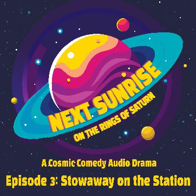 Ep. 3 - Stowaway at the Station