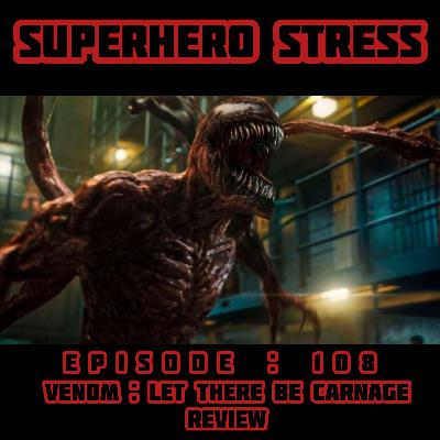 Episode: 108 -Venom Let There Be Carnage Review Episode: 108 -Venom Let There Be Carnage Review