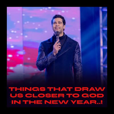 Things that draw us closer to God in the New Year..!