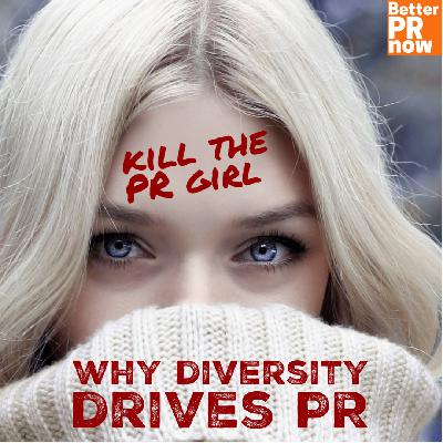 017 - Kill the PR Girl: Amy Sutton shares why diversity is key to powerful Public Relations