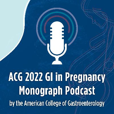 Episode 1: Inflammatory Bowel Disease and Pregnancy