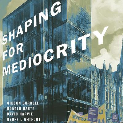 E25 - Shaping for Mediocrity