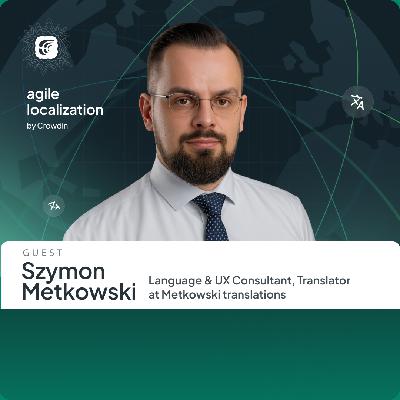 How Poor Localization Breaks UX with Szymon Metkowski