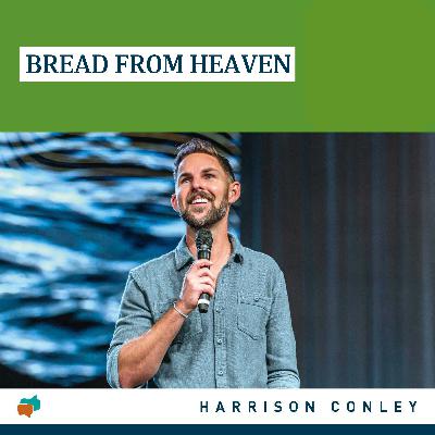 Bread from Heaven Bread from Heaven