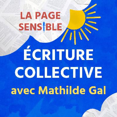 26. Écriture collective et militante sur l’exil, avec Mathilde Gal