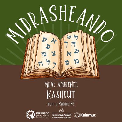 #42 - Meio Ambiente - Kashrut