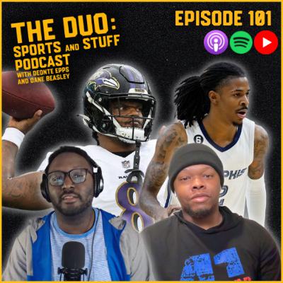 Episode 101 | Ja Morant Discussion | Colluding on Lamar Jackson