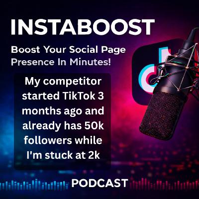 My competitor started TikTok 3 months ago and already has 50k followers while I'm stuck at 2k