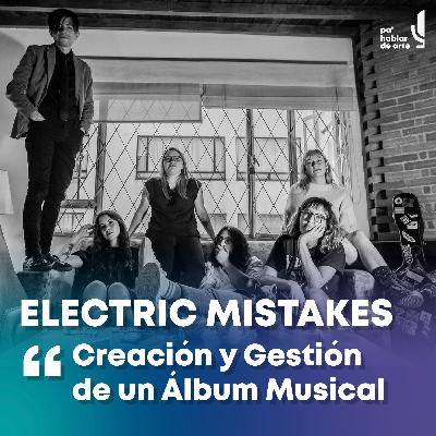 "Creación y Gestión de un Álbum Musical" con Electric Mistakes