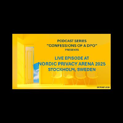 Episode 7: Live at Nordic Privacy Arena 2025, Stockholm, Sweden Episode 7: Live at Nordic Privacy Arena 2025, Stockholm, Sweden