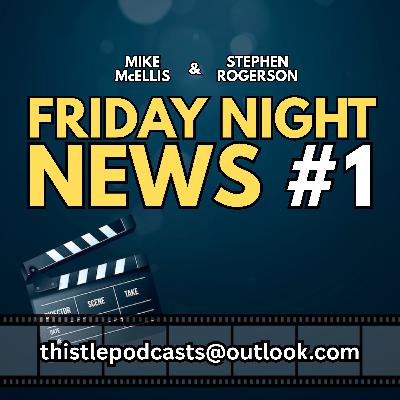 #7: Friday Night News 1